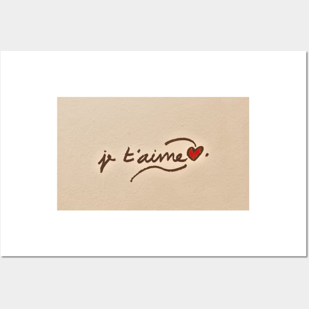 je t`aime hand written French message on a wall Wall Art by kallyfactory